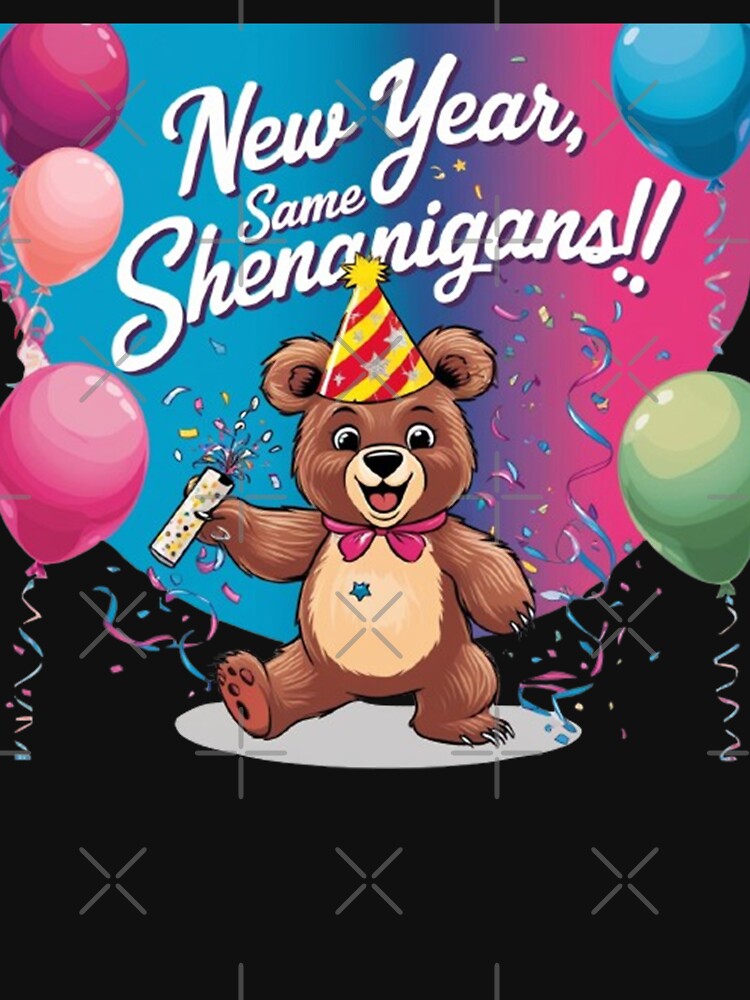 New Year Same Shenanigans Funny New Year Sarcastic Shirt by cirereyes