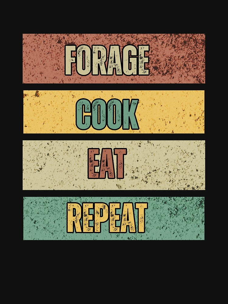 Forage Cook Eat Repeat by onthemovedesign