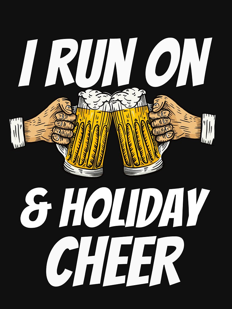 I run on beer and holiday cheer, Funny christmas gift by KOOL Studio