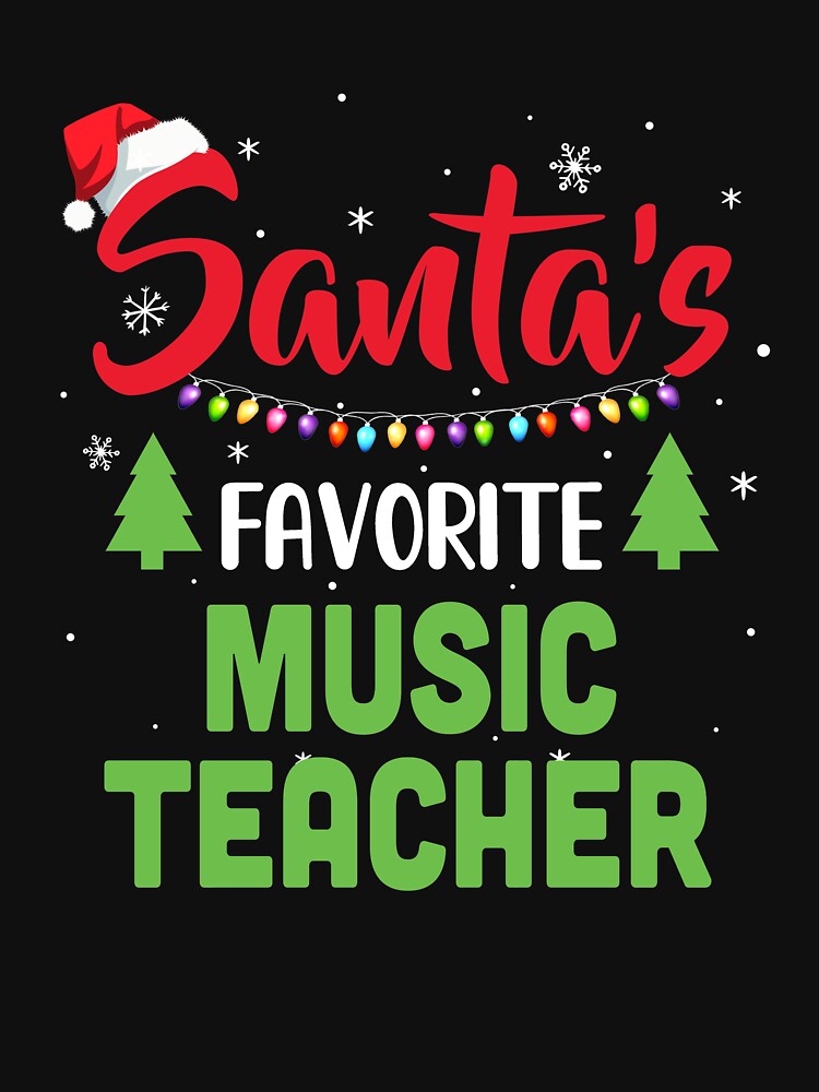 Santa's Favorite Music Teacher Funny Christmas Xmas Gifts by DanielleNicolet