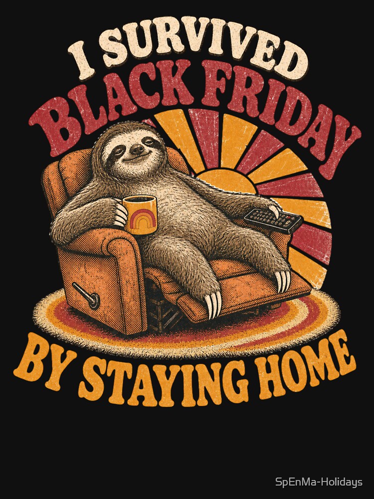 Retro Black Friday Homebody Sloth Humor by SpEnMa-Holidays