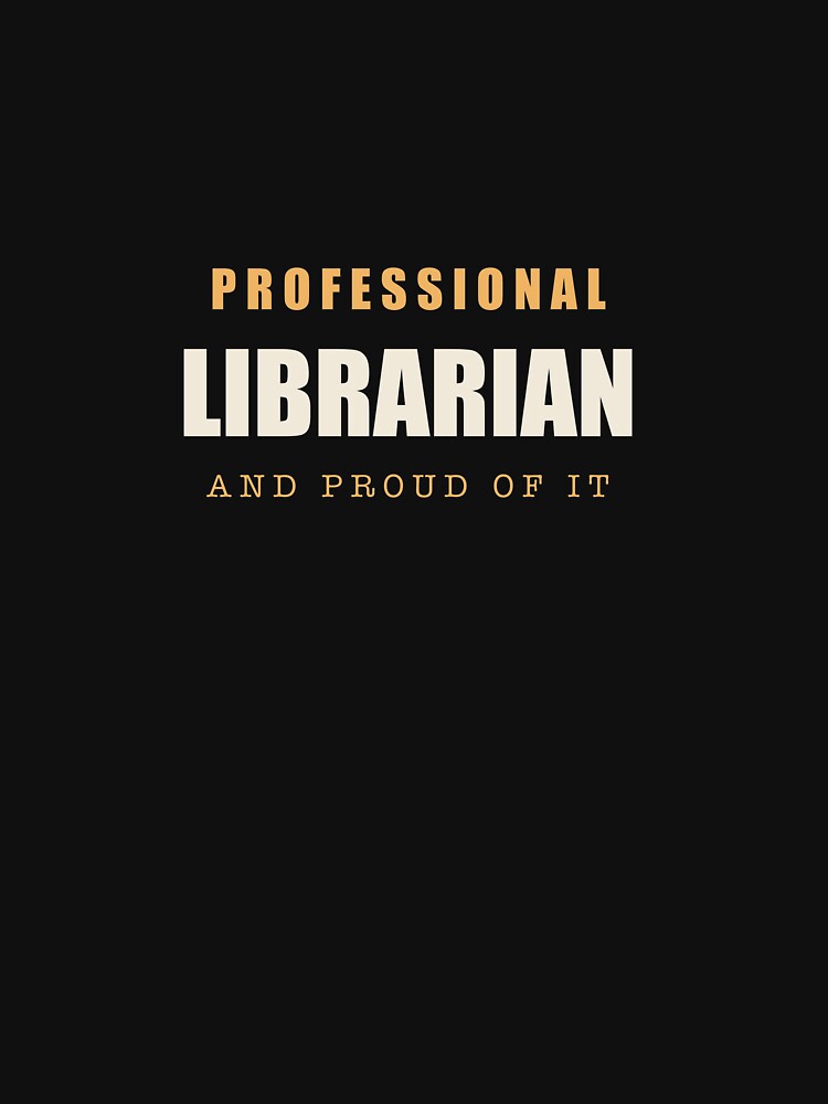 Professional Librarian - Librarian by RetroThreadWorks