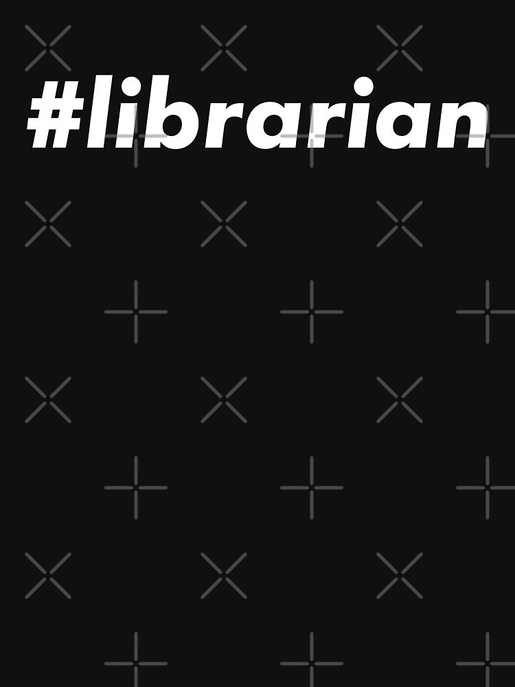 #librarian by teesaurus