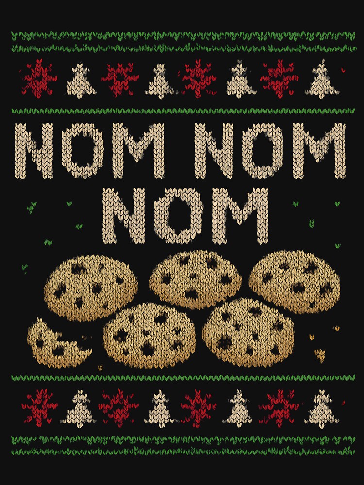 Cookies Nom Nom Nom Cookie Eater Cookie Gear by DynamicDesign