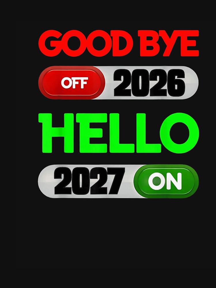 Good Bye 2026 Hello 2027 New Year Humor by otaku.edwardj