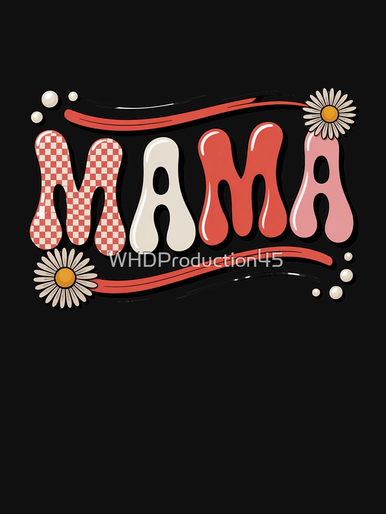 Mama Retro Checkered Design – Cute Floral Mom Typography, Daisy Pearl Aesthetic Gift by WHDProduction45