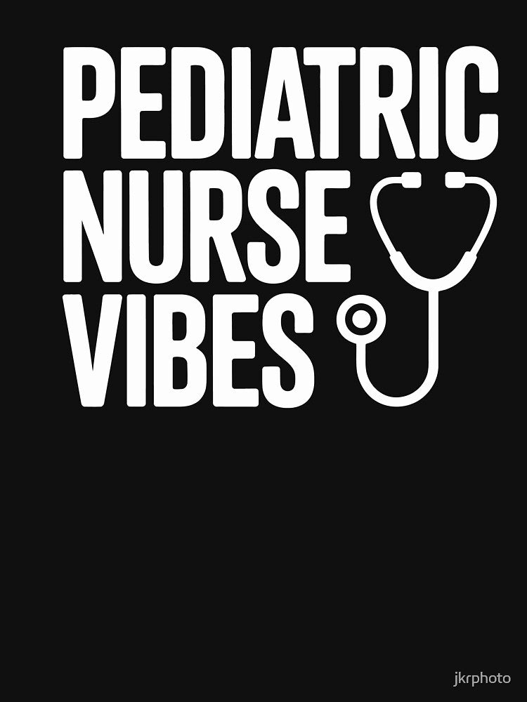 Copy of Pediatric Nurse Vibes by jkrphoto