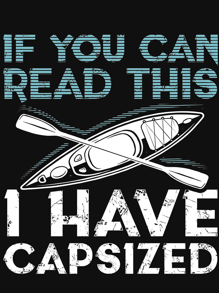 If You Can Read This I Have Capsized Funny Kayaking Gift by Nikolanek