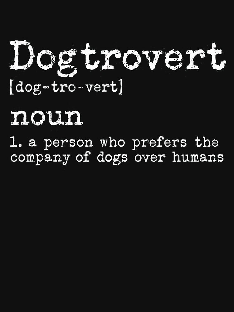 Dogtrovert Dog Lover Definition Pet Parent Humor by HUBERitC-oCYCN