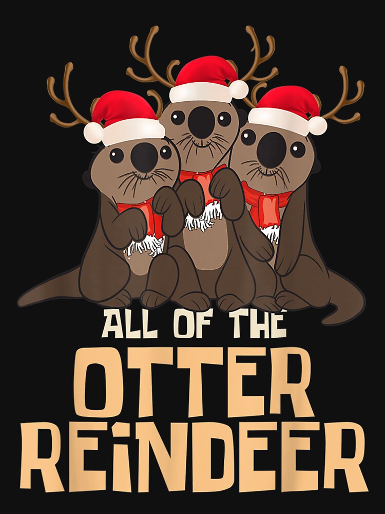 All of the otter reindeer christmas by GomeThomas