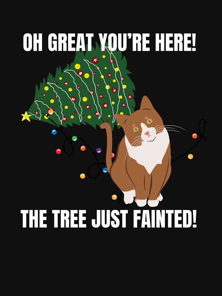 Christmas Cat meme the tree fainted by JoeyGrace