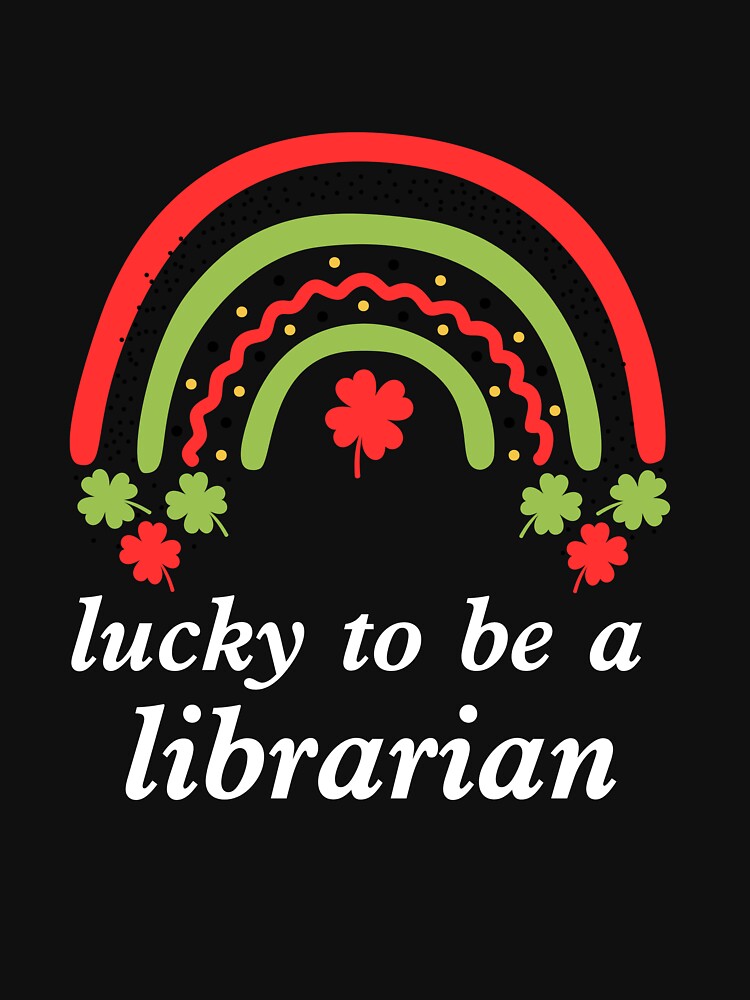 lucky to be a librarian by stor11