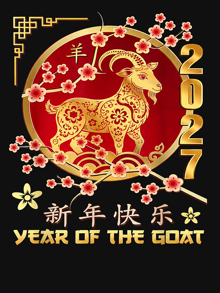 Year Of The Goat 2027 羊年 Chinese Lunar New Year Chinese Zodiac by BASKN