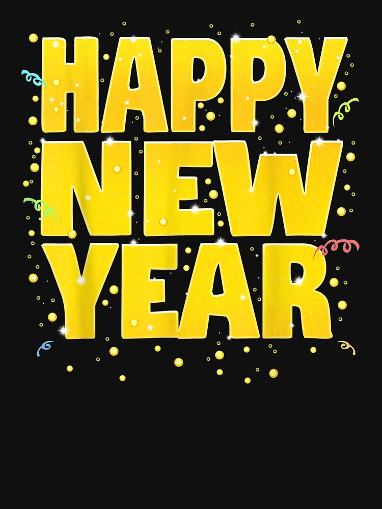 Happy New Year T-Shirt by Besnier-Rahel
