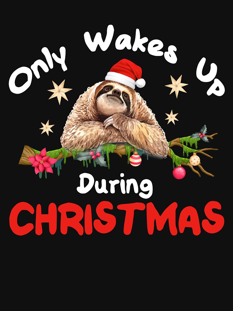 Only Wakes Up During Christmas Sloth by BLake77777