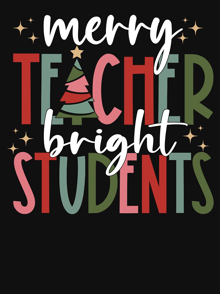 Merry Teacher Bright Students by CassieReilley