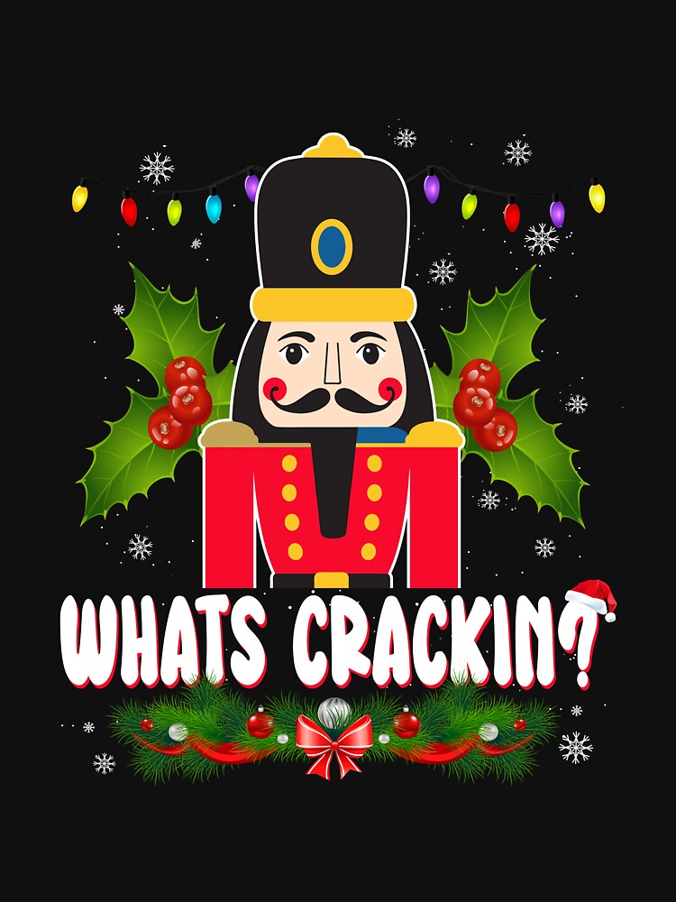 Whats Crackin Funny Christmas Nutcracker by QuentinFoster