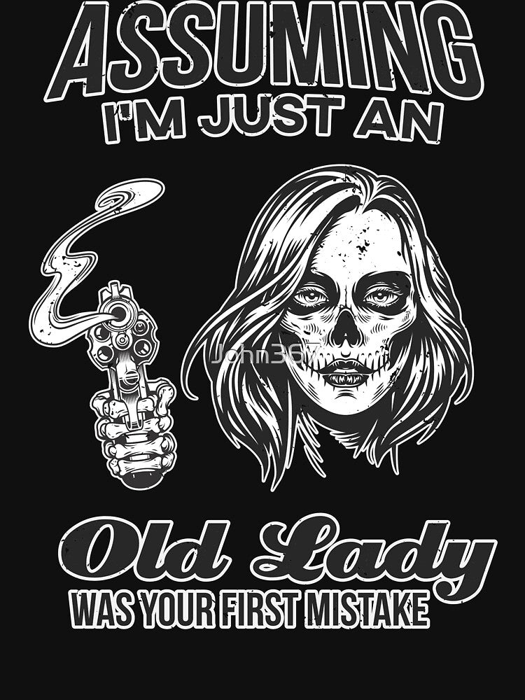 Your First Mistake Grumpy Grandma Tee by John367