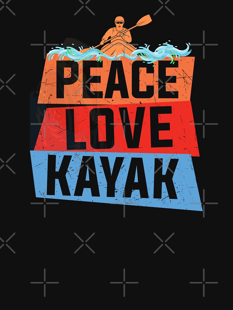 Peace Love Kayak - kayaking - kayaker by JBmarket4u