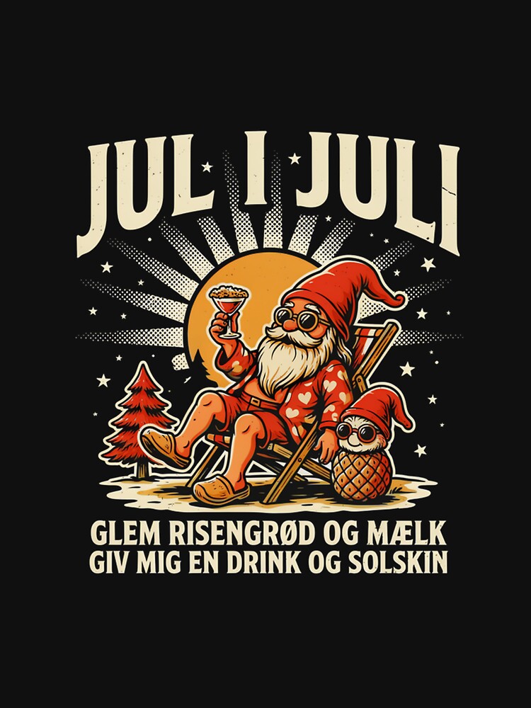 Jul I Juli – Danish Christmas Nisse Julemanden Funny Summer Shirt Denmark Christmas Gift V5 by DarylWelsh2024