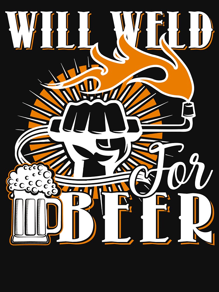 Welder - Will Weld For Beer by UnknownArtistt
