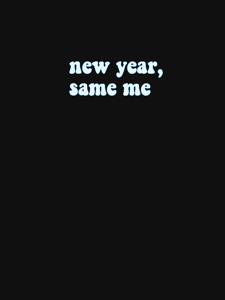 new year, same me by lilyt99