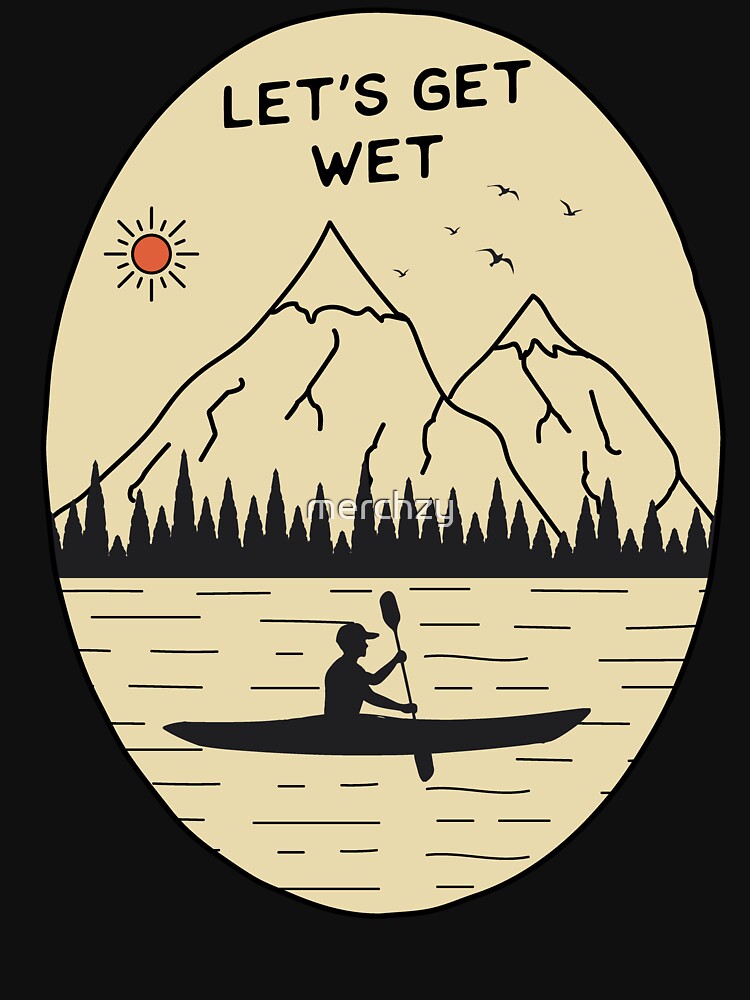 Funny Kayak Let's Get Wet Vintage Kayaking Lake River Mountain by merchzy