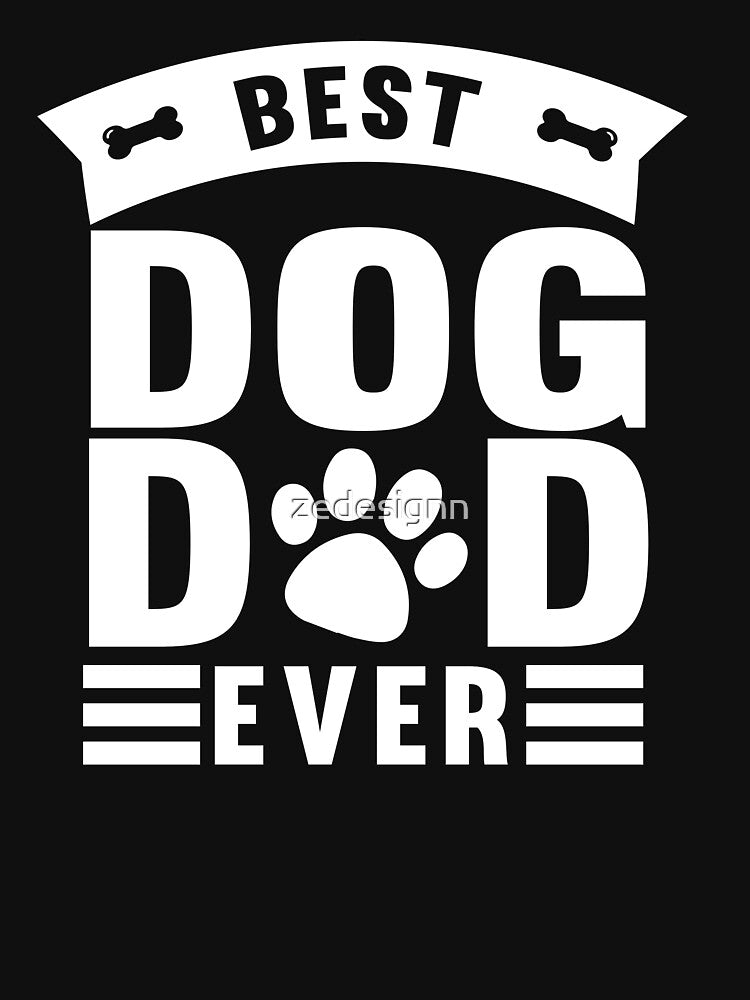 Best Dog Dad Ever by zedesignn