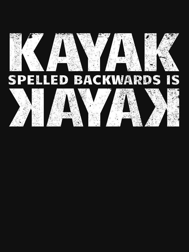 Kayak Spelled Backward Is Kayak Paddling Funny Kayaking Gear by DynamicDesign