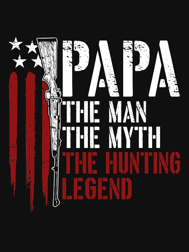 Papa The Man Myth Hunting Legend Gun by unassertive19
