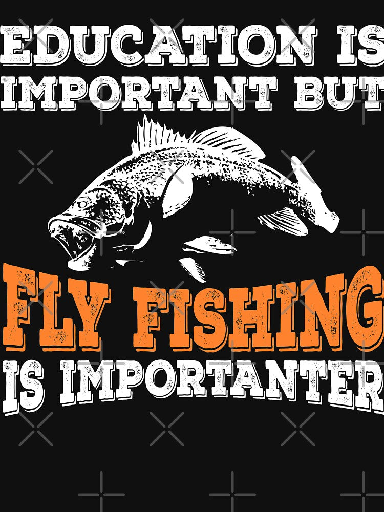 Fly Fishing Is Important by URBANBOX