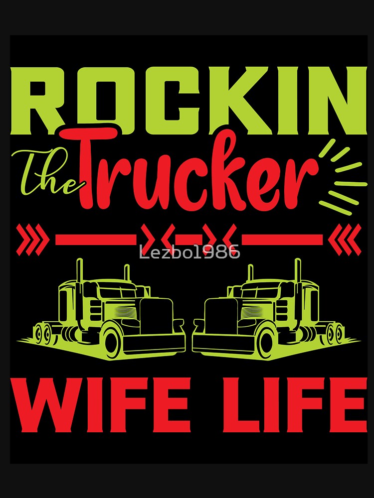 Rockin the Trucker Wife Life by Lezbo1986