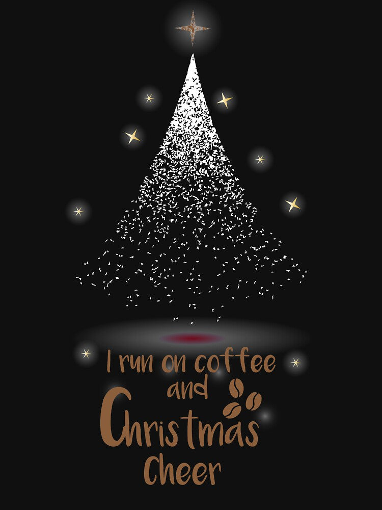 I run on coffee and Christmas Cheer by hicham4you