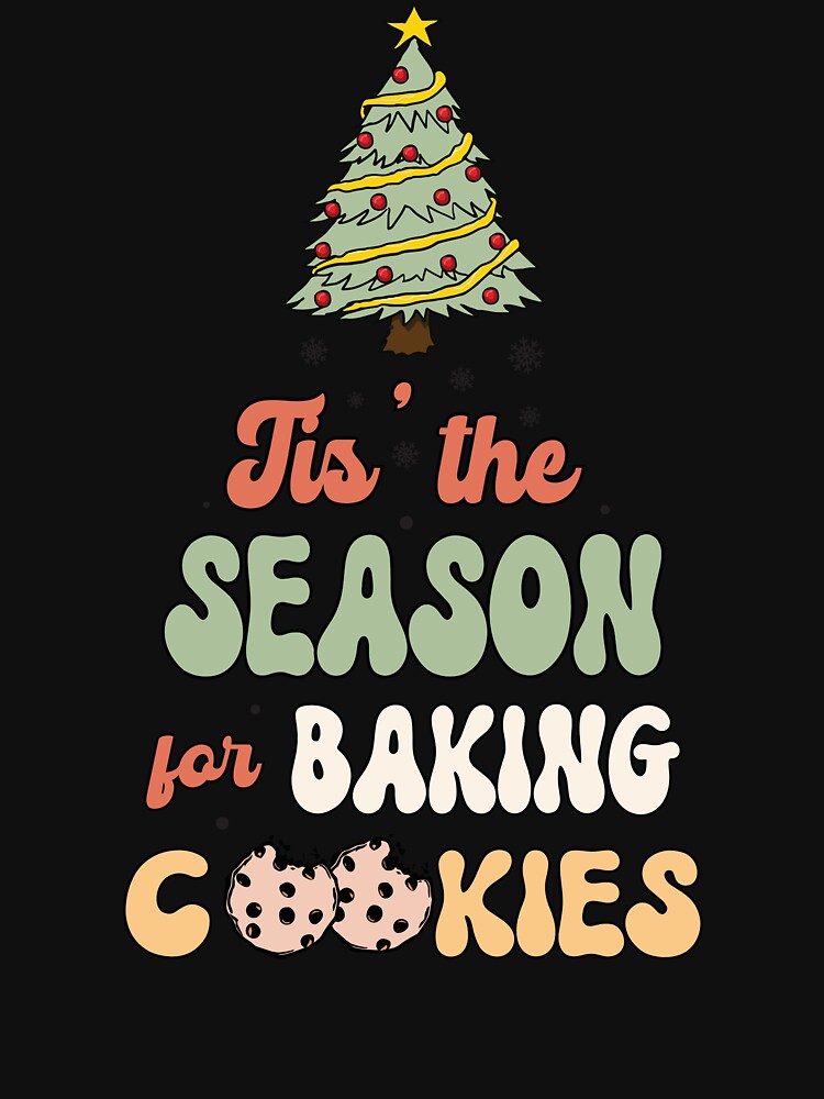 Tis the Season For Baking Cookies - Christmas Cookie Baking Crew Gift Idea by fooderiffic