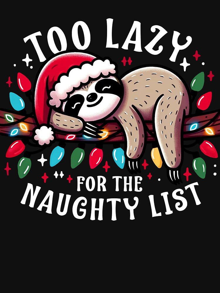 Funny Christmas Shirt for Women Men Kids Naughty List Sloth by BlueBerry-Pengu