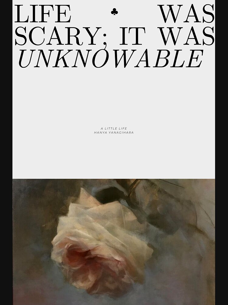 life was scary it was unknowable by Alter-Idem