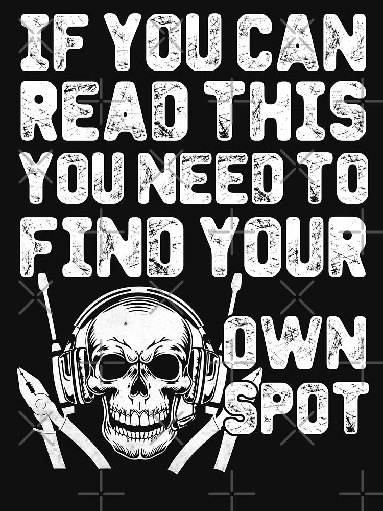 If You Can Read This You Nedd To Find Your Own Spot Electrician / Electricity by Tee Hub