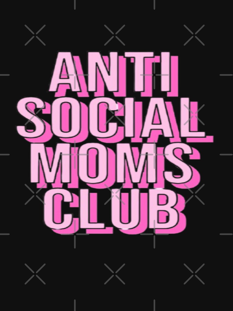 Anti Social Moms Club Pink by creativerooney
