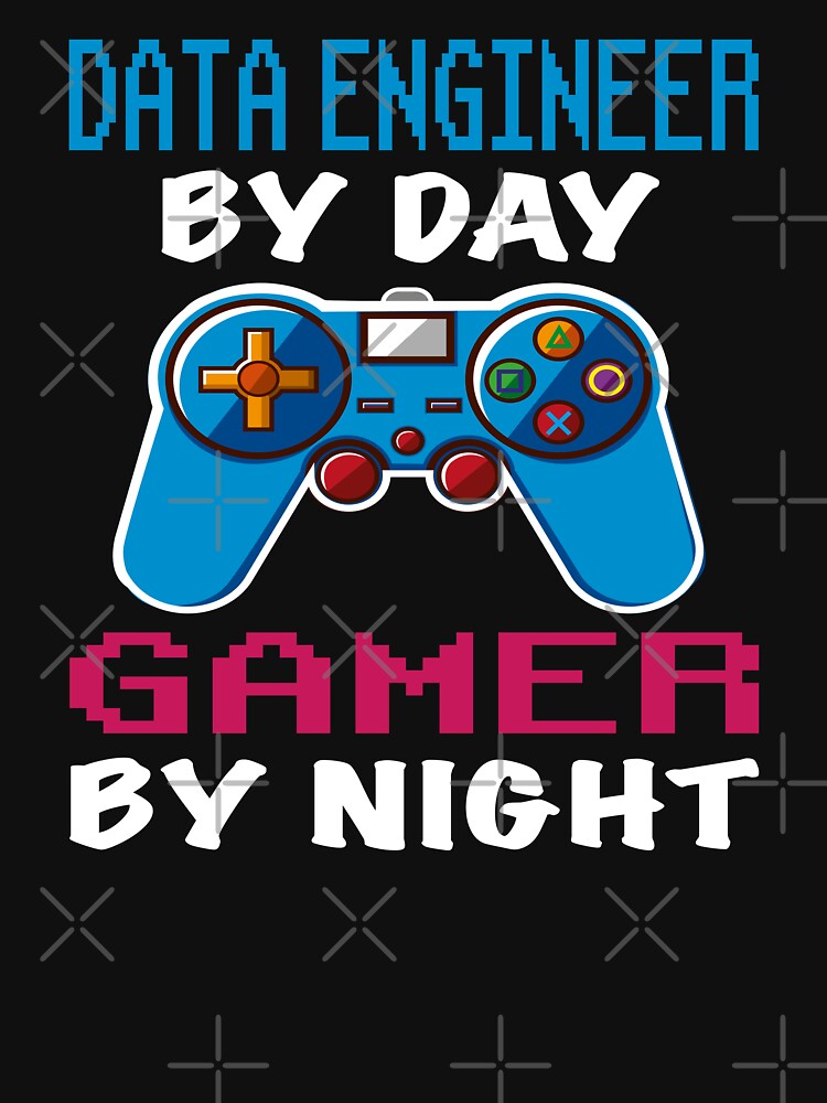 Data engineer By Day Gamer By Night shirt, Funny Data engineer Gamer Birthday Gift, Data engineer Dad Husband Boyfriend Video games Lovers Christmas Gift by xlnv