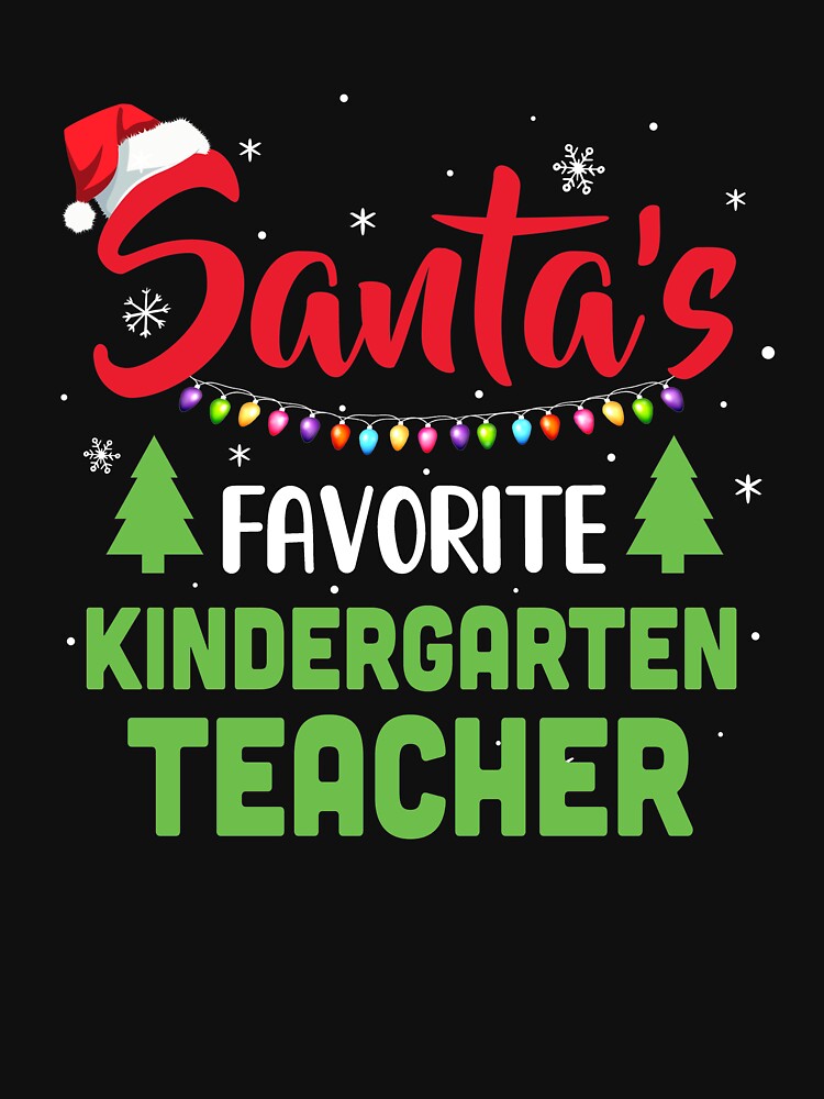 Santa's Favorite Kindergarten Teacher Funny Christmas Xmas Gifts by DanielleNicolet