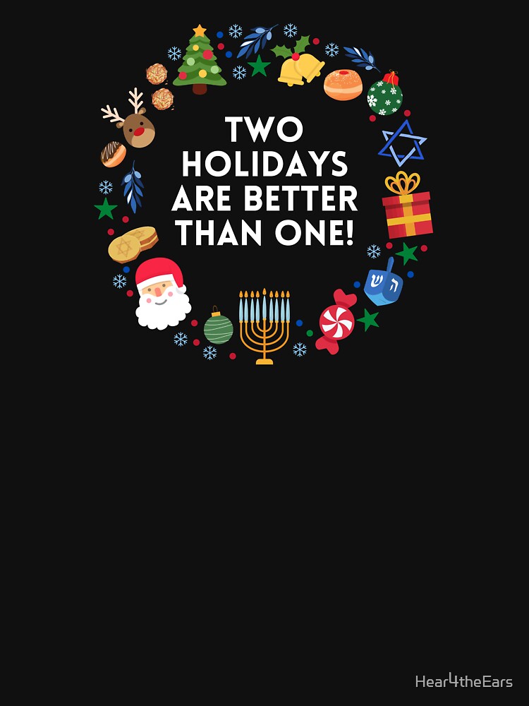Two Holidays Are Better Than One! by Hear4theEars
