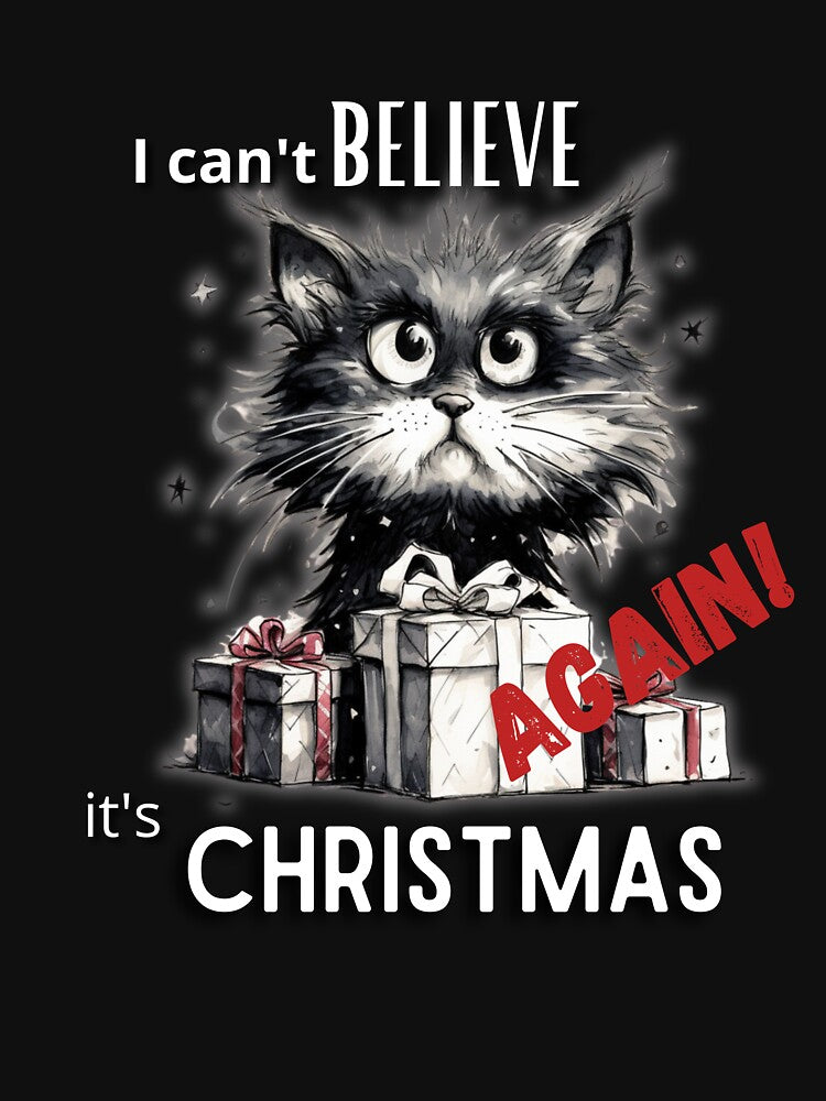Funny cat: I can't believe it's Christmas again! by CrazyCrowFlight