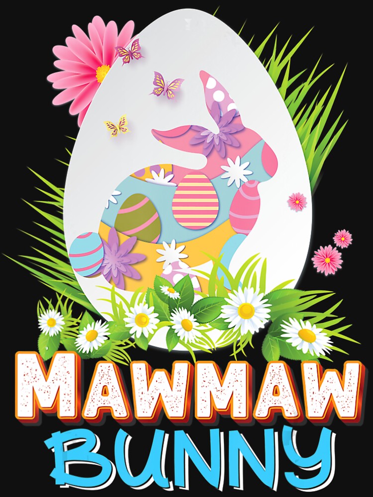 Mawmaw  Cute Matching Family Rabbit Easter Egg Hunt by TroyCrona