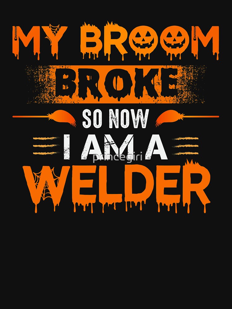 Funny welder shirts by princegiri
