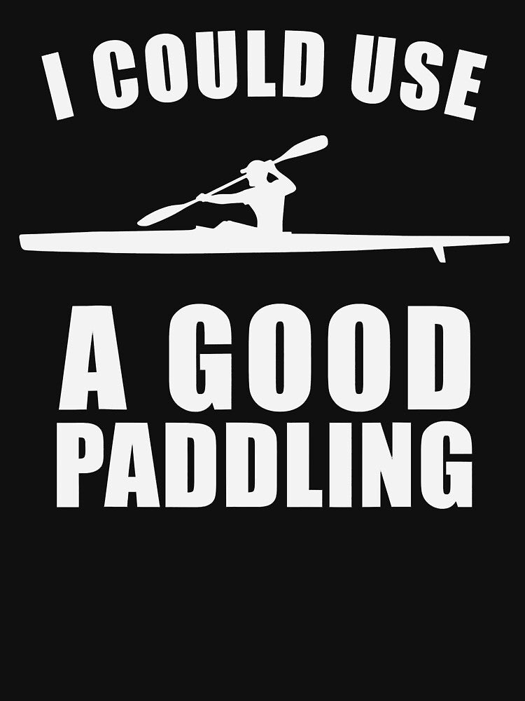 I Could Use A Good Paddling Funny Kayak by ujgbnx