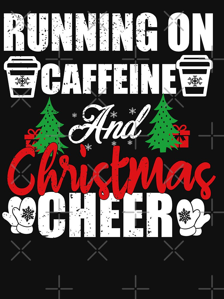 Christmas Coffee Shirt | Running On Caffeine And Christmas Cheer | Funny Xmas Coffee Lover Gift by ilias13