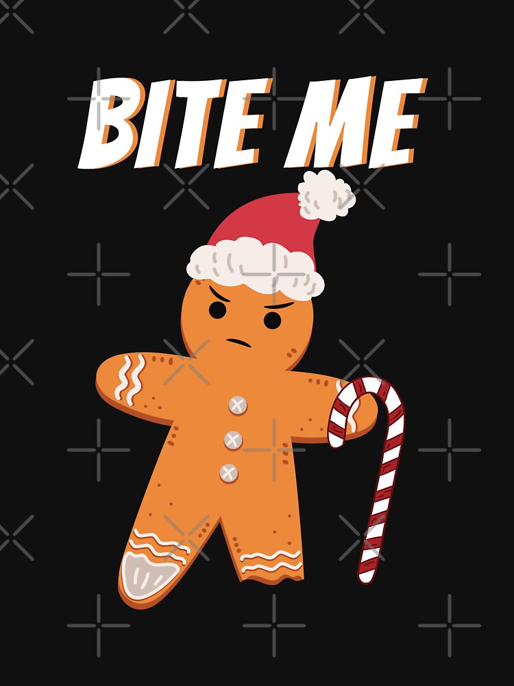 Bite Me Angry Gingerbread Man Funny Christmas Cookie Baking T-Shirt by AUAINO