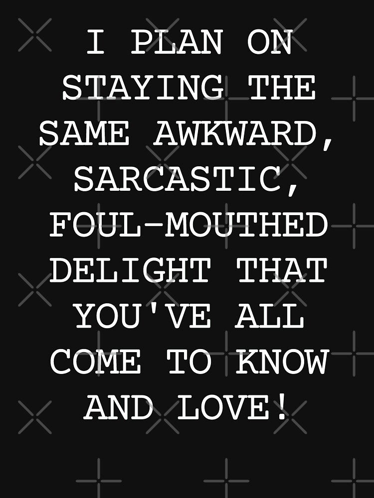 I Plan On Staying The Same Awkward, Sarcastic, Foul-Mouthed Delight That You've All Come To Know And Love! Funny New Year Quotes, New Year Wish, Funny New Year Resolution, Funny Family Gifts by WholesumArt