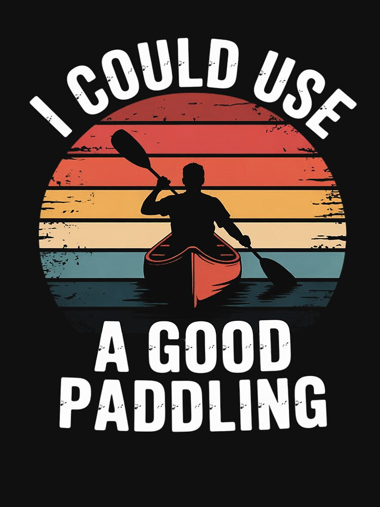 I Could Use A Good Paddling  Kayak by hettingerchaim