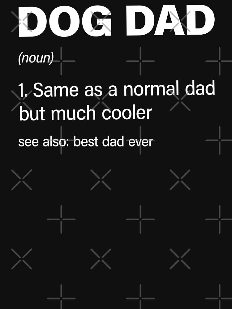 Funny Dog Dad definition by RareBunny